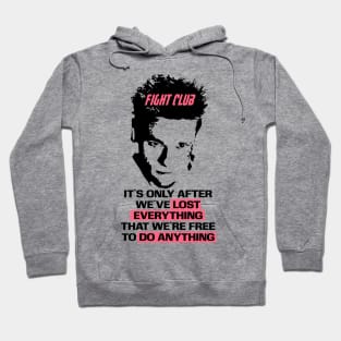 Fight club lost everything Hoodie